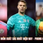 Top 10 Thủ Môn Xuất Sắc Nhất Hiện Nay - Phong Độ Cầu Thủ